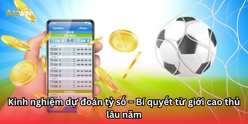 Kinh nghiệm dự đoán tỷ số – Bí quyết từ giới cao thủ lâu năm